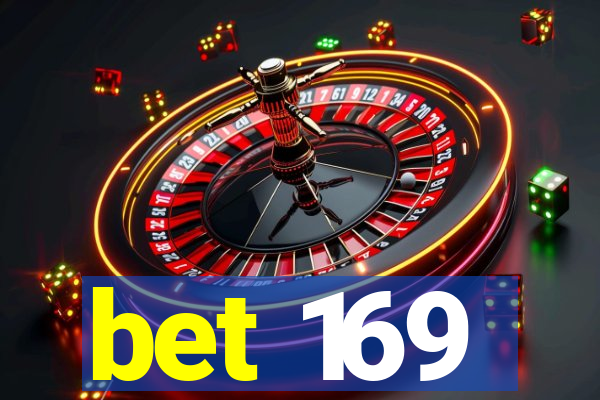 bet 169